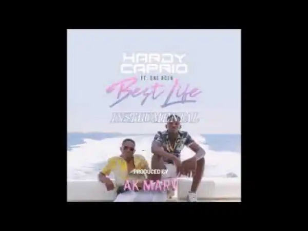 Instrumental: Hardy Caprio - Best Life ft. One Acen (By Ak Marv)